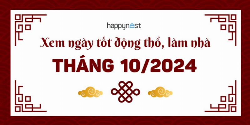 Động thổ nhà mới ngày tốt tháng 10