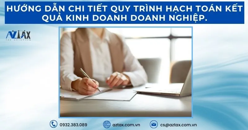 Hướng dẫn chi tiết quy trình hạch toán kết quả kinh doanh doanh nghiệp.