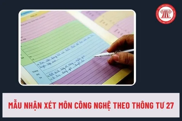 Mẫu nhận xét môn Công nghệ theo Thông tư 27