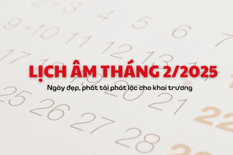 Chọn Ngày Đẹp Tháng 2 Âm Lịch