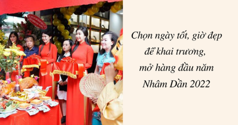 Chọn ngày khai trương năm 2022