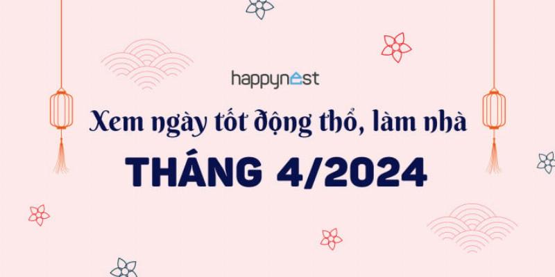 Động Thổ Khởi Công Tháng 4 Năm 2022