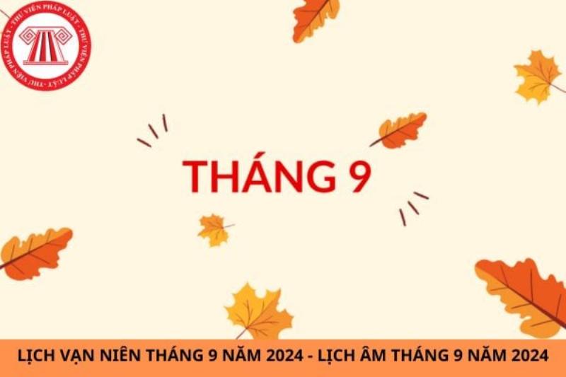 Tra Cứu Lịch Vạn Niên Tháng 9 Năm 2019