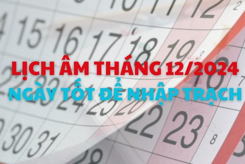 Xem Ngày Nhập Trạch: Tra Lịch Âm Dương