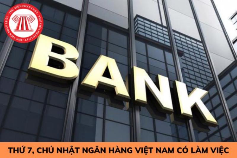 Lịch Làm Việc Ngân Hàng Chủ Nhật