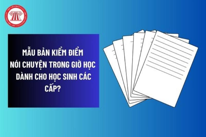 Mẫu Bản Kiểm Điểm Nói Chuyện Riêng Trong Lớp