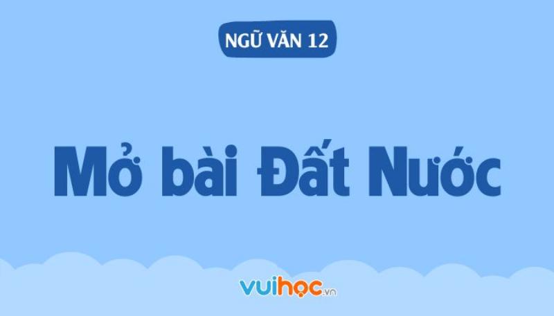 Mở Bài Gián Tiếp Đất Nước: Khơi Nguồn Cảm Xúc