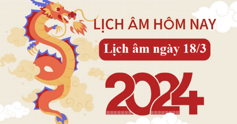 Lịch ngày 18 tháng 3 năm 2024