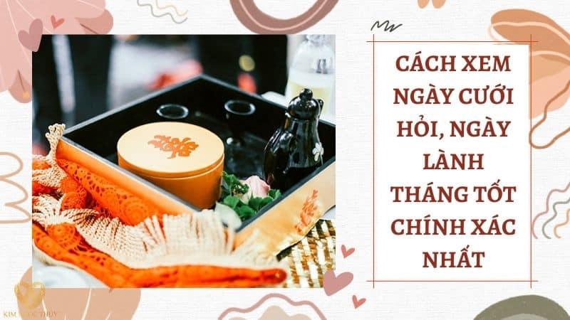 Quy Trình Xem Ngày Tốt Cưới Hỏi