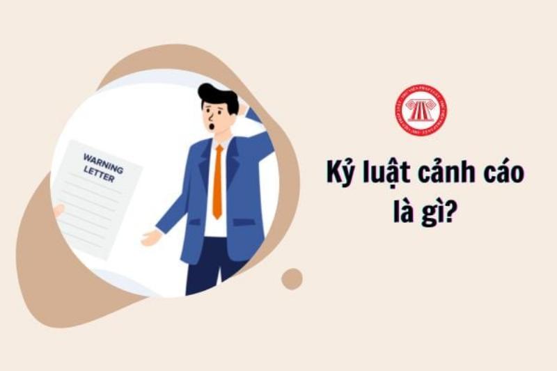 Các hình thức xử lý kỷ luật - Cảnh cáo