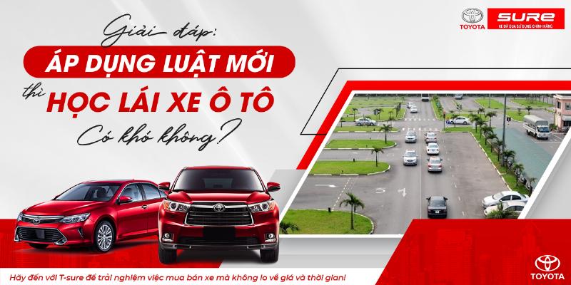 Câu hỏi thường gặp luật mới lái xe ô tô