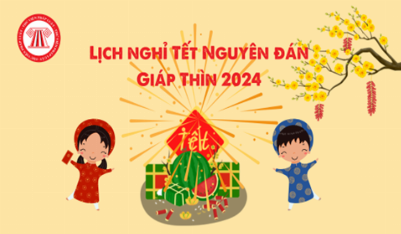 Lịch nghỉ Tết 2024 toàn quốc