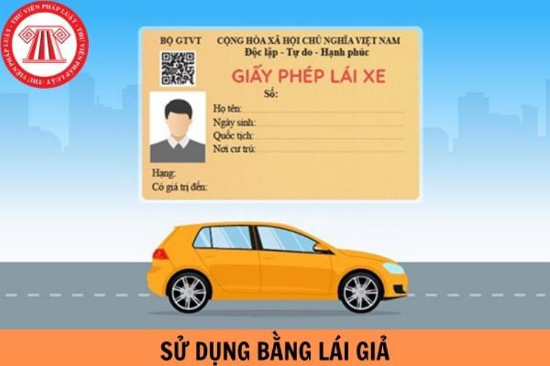 Mức phạt sử dụng bằng lái xe giả