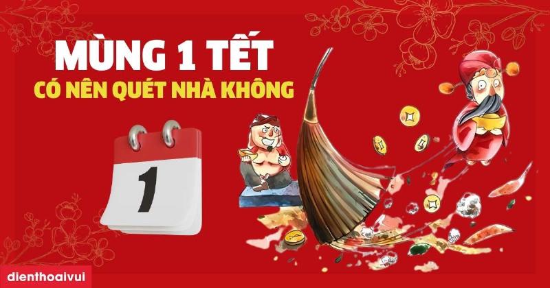 Kiêng quét nhà mùng 1 Tết