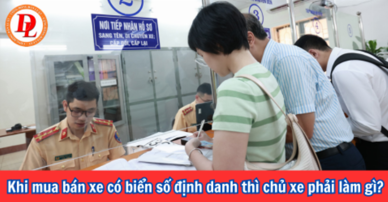 Quy định biển số định danh khi mua bán xe