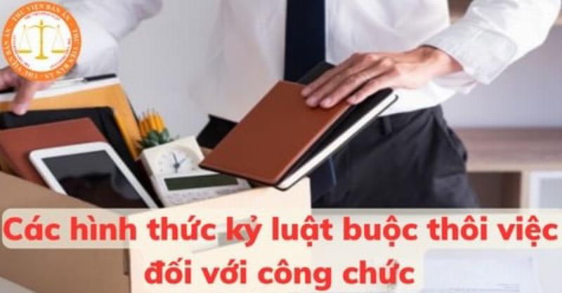 Xử lý kỷ luật - Buộc thôi việc