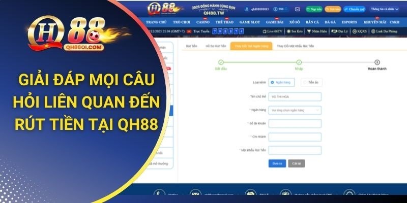 FAQs – Trả lời mọi thắc mắc của game thủ khi rút tiền QH88