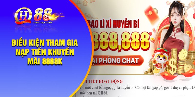 Điều kiện tham gia nạp tiền khuyến mãi 8888K